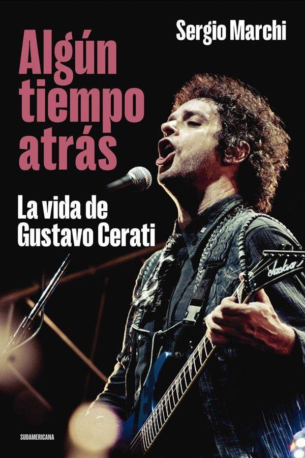 Algún tiempo atrás: La vida de Gustavo Cerati-3