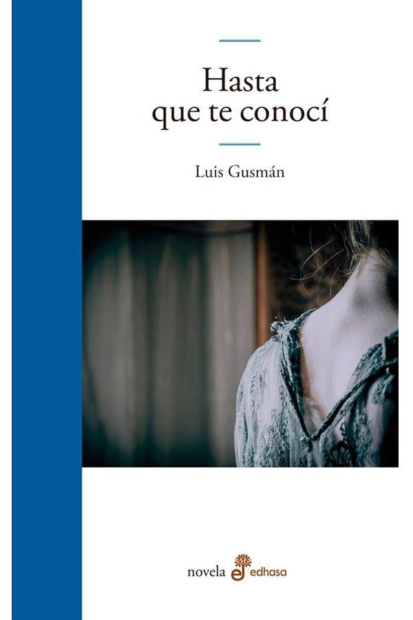 Hasta Que Te Conocí de Editorial Edhasa-3