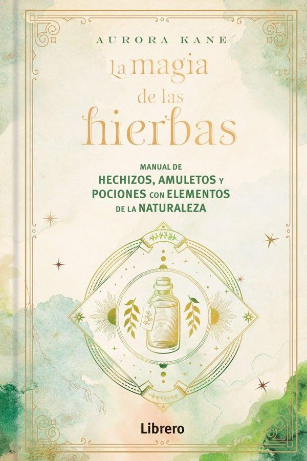Magia de las hierbas. Manual de hechizos, amuletos...-4