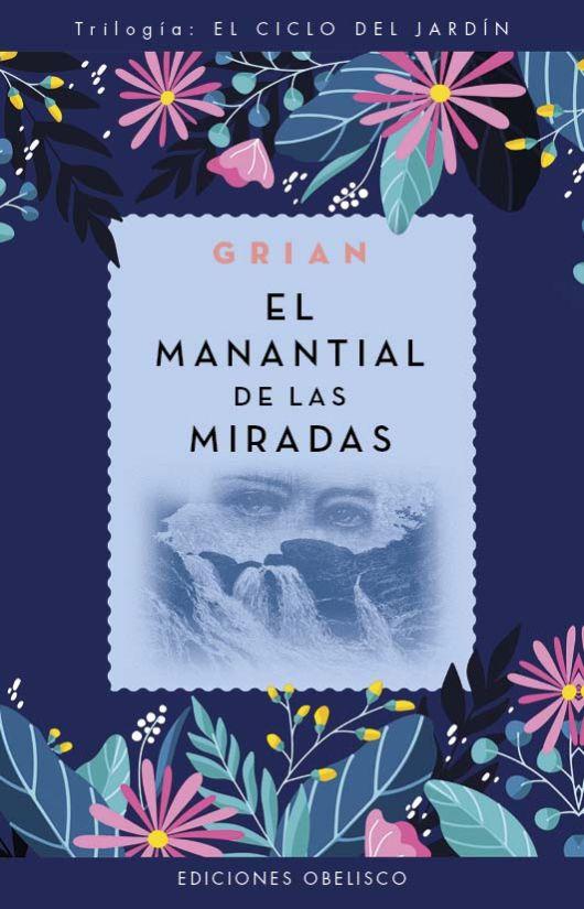 El Manantial De Las Miradas. El Ciclo Del Jardín-0