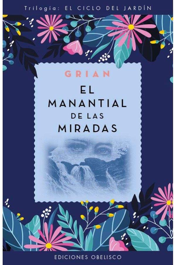 El Manantial De Las Miradas. El Ciclo Del Jardín-4