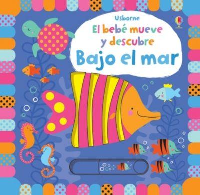 El Bebé Mueve Y Descubre - Bajo El Mar-0