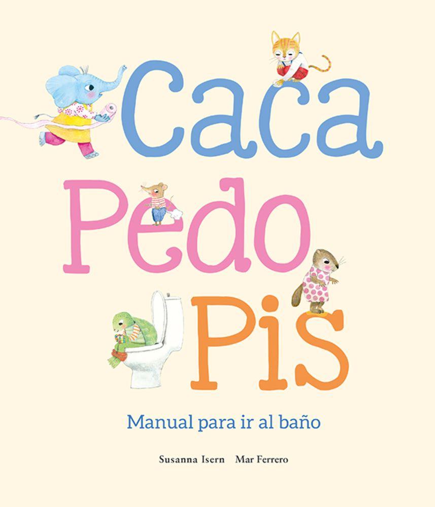 Libro Caca, Pedo, Pis. Manual para ir al baño-0