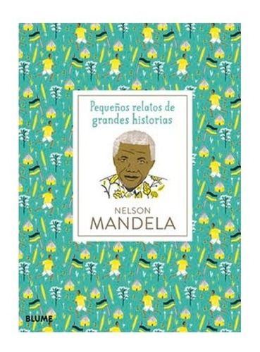Libro Pequeños Relatos De Grandes Historias - Nelson Mandela-1