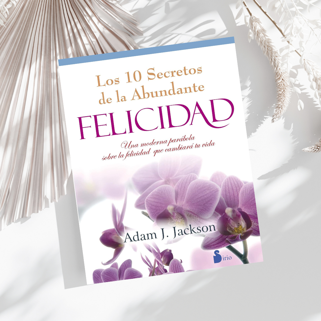 Los 10 Secretos De La Abundante Felicidad-2