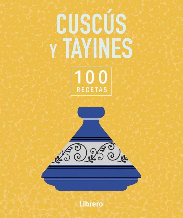 Cuscús y tayines. 100 recetas-4