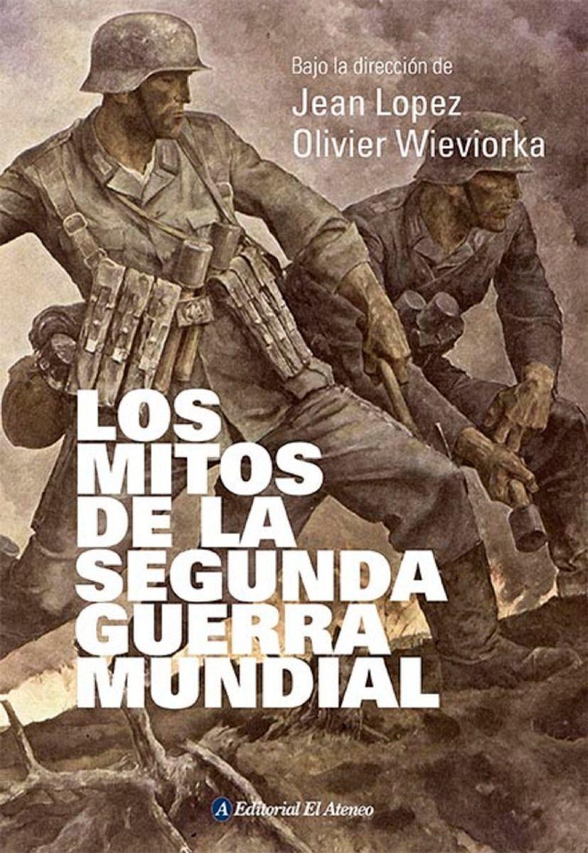 Libro MITOS DE LA SEGUNDA GUERRA MUNDIAL, LOS-0