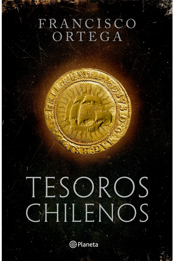 Tesoros chilenos. 88 relatos sobre reliquias, yacimientos-1