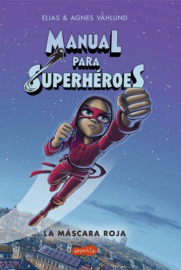 Manual Para Superhéroes. La Máscara Roja-4