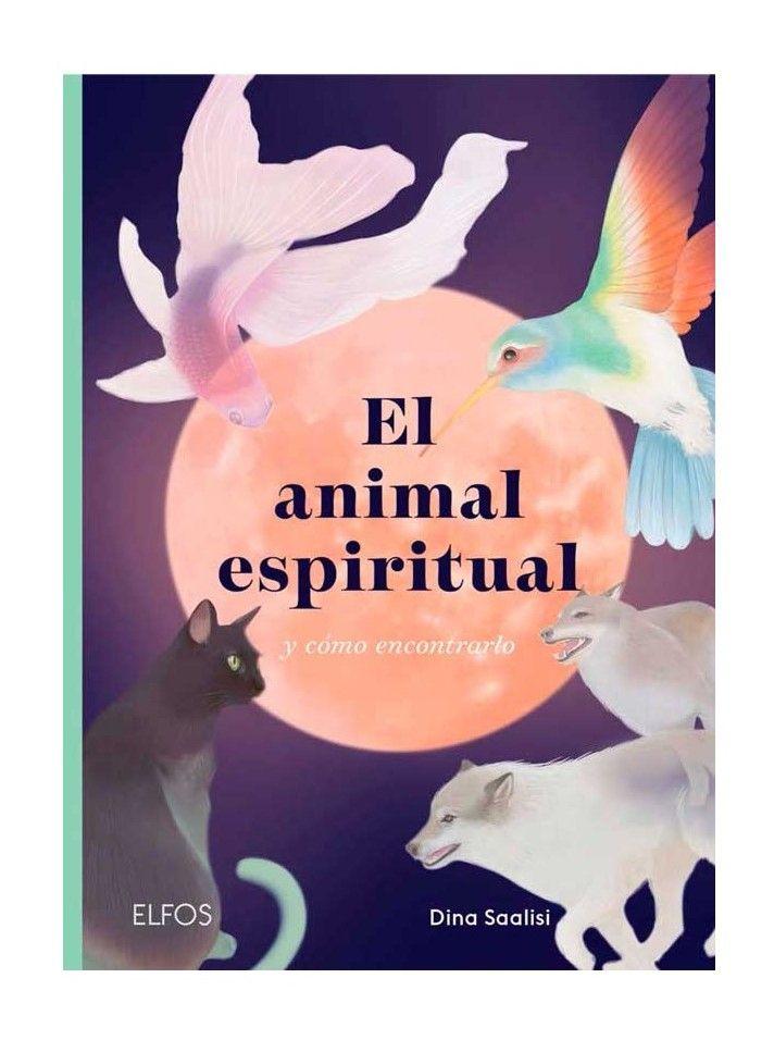 El Animal Espiritual. Y Cómo Encontrarlo-0