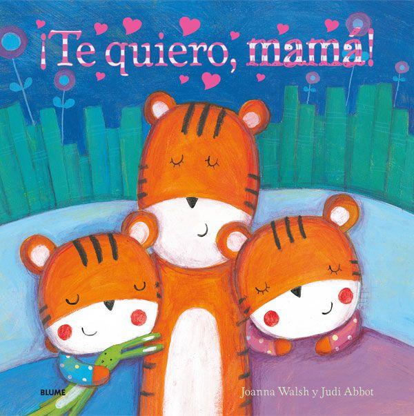 ¡Te quiero, mamá! de Editorial Blume-5