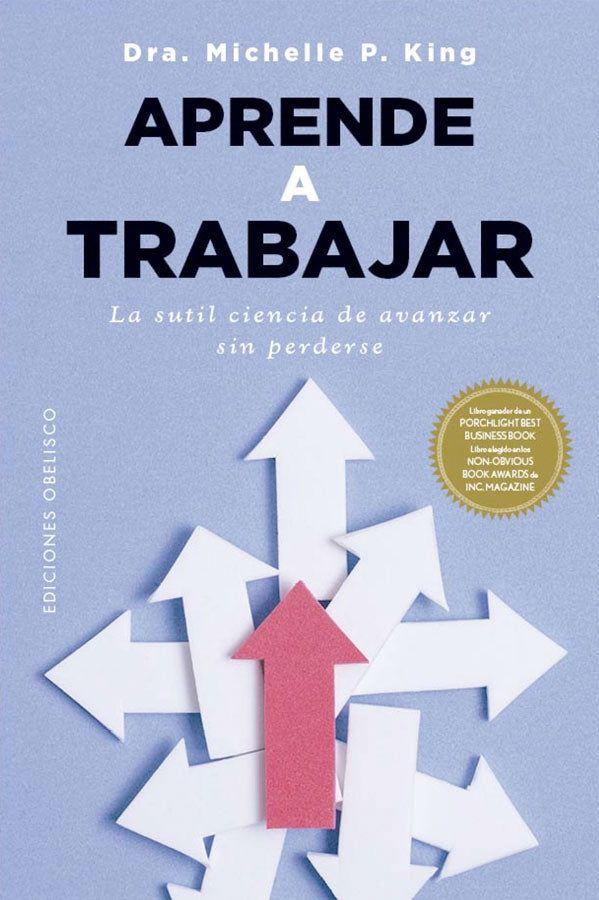Aprende a trabajar. La sutil ciencia de avanzar sin perderse-3