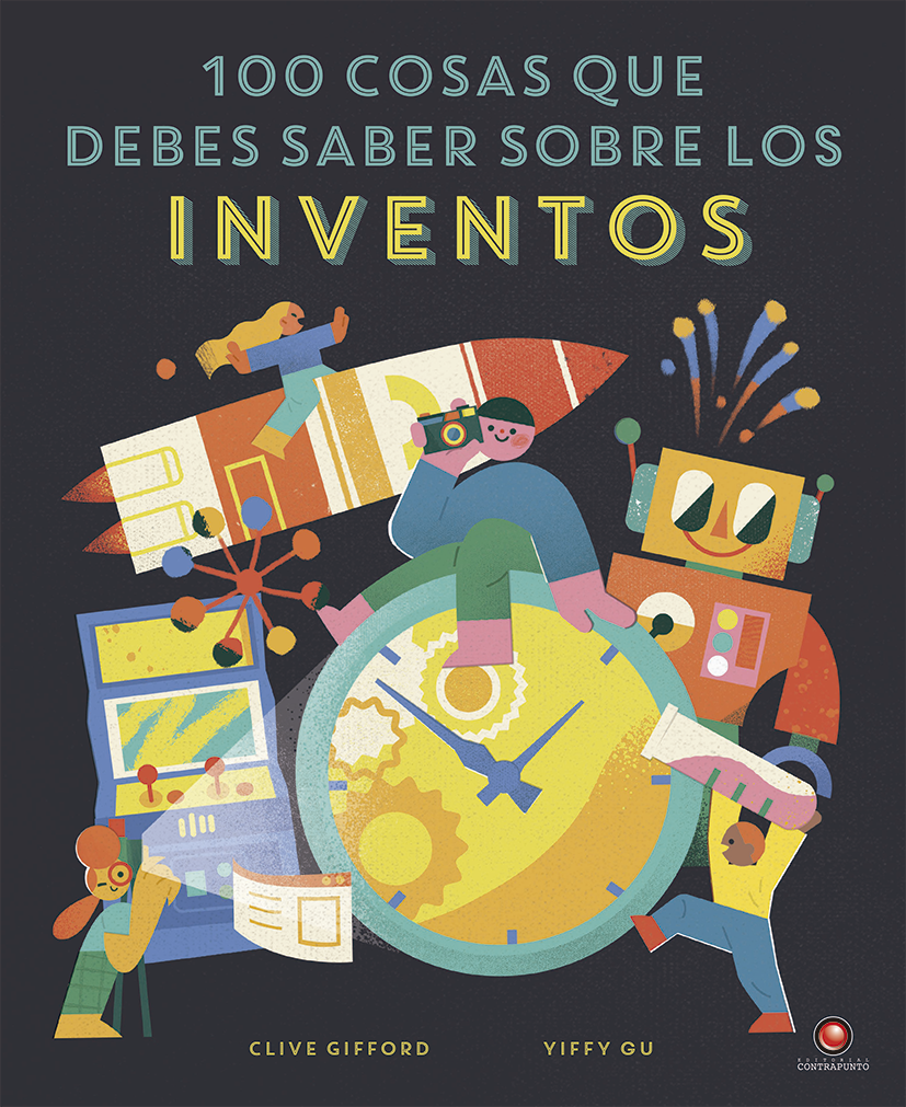 Libro 100 COSAS QUE DEBES SABER SOBRE LOS INVENTOS-0