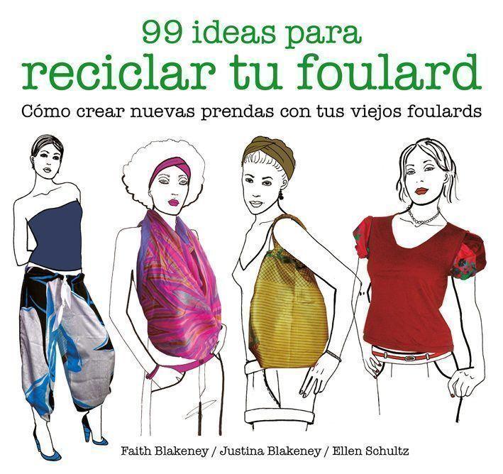 Libro 99 IDEAS PARA - RECICLAR TU FOULARD-0