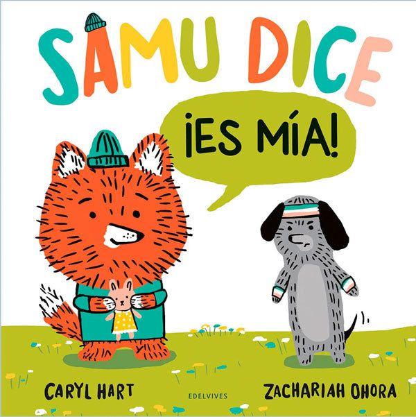 Samu dice ¡Es mía! de Editorial Edelvives-3