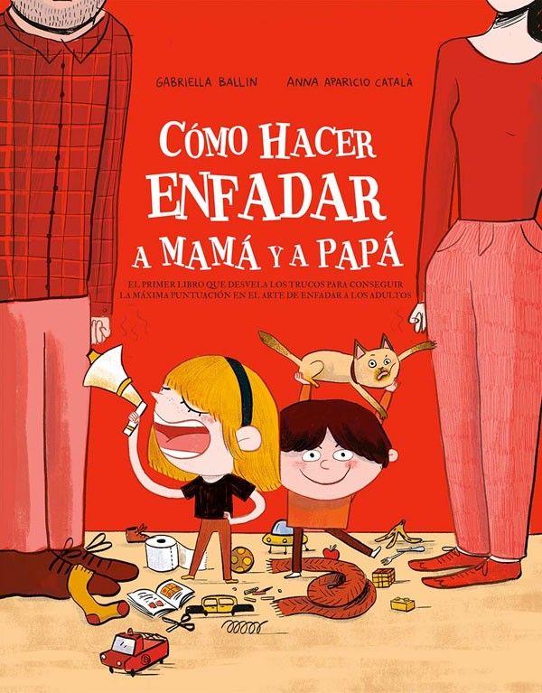 Cómo hacer enfadar a mamá y papá-0