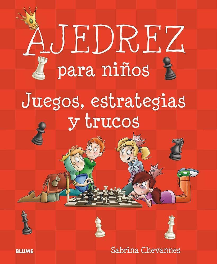 Ajedrez Para Niños. Juegos Estrategias Y Trucos-0