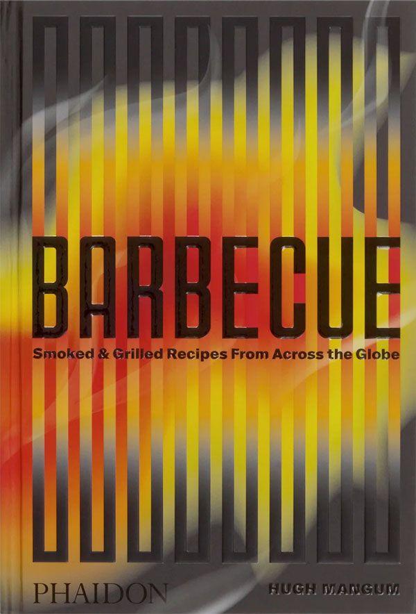 Barbecue: Smoked & Grilled Recipes From Across the Globe-5