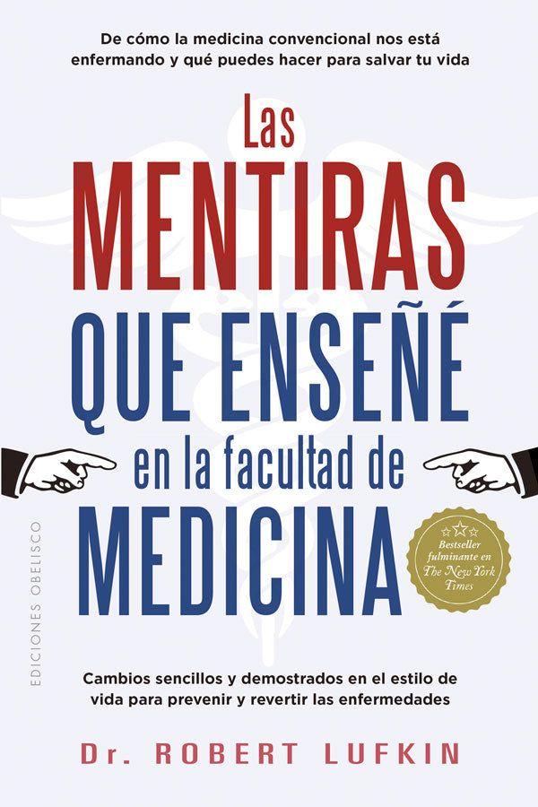 Las mentiras que enseñé en la facultad de medicina-3