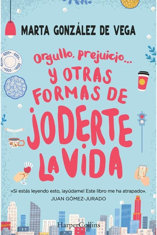 Orgullo, Prejuicio Y Otras Formas De Joderte La Vida-2