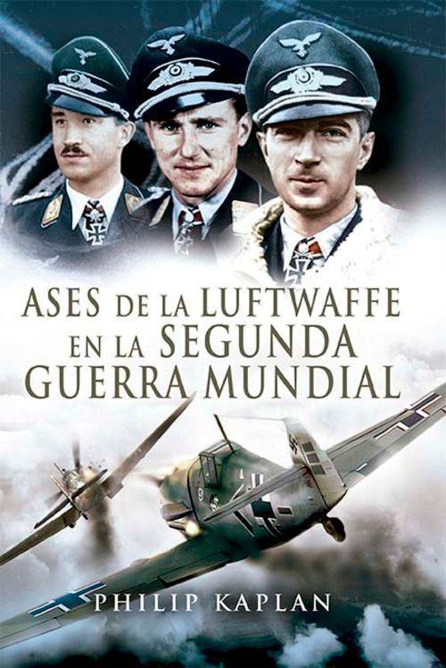 Libro ASES DE LA LUFTWAFFE EN LA SEGUNDA GUERRA MUNDIAL-0