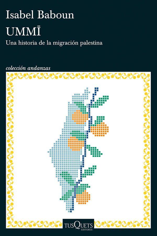Ummi. Una historia de la migración palestina-0