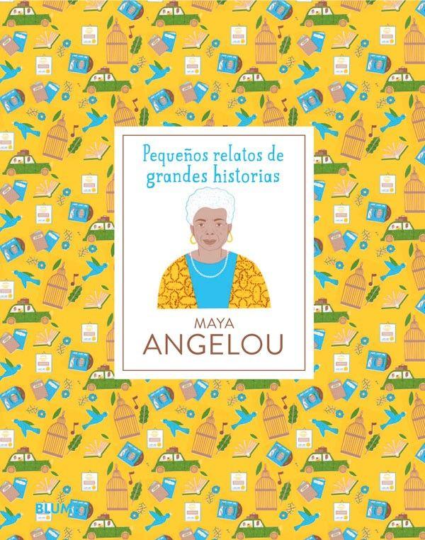 Pequeños relatos de grandes hist - Maya Angelou-6