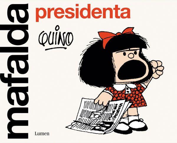 Mafalda presidenta. De Quino-0