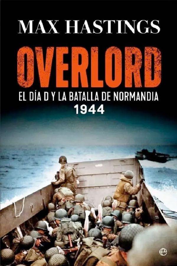 Overlord. El Día D y la batalla de Normandía. 1944-4