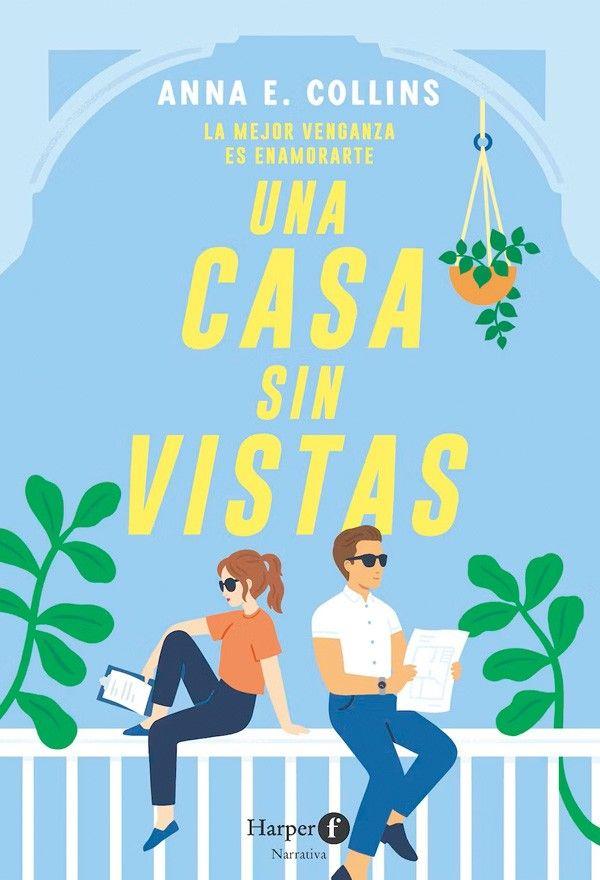 Una Casa Sin Vistas. La Mejor Venganza Es Enamorarte-2