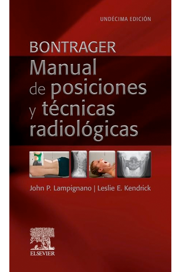 Bontrager. Manual de posiciones y técnicas radiológicas 11ª-0
