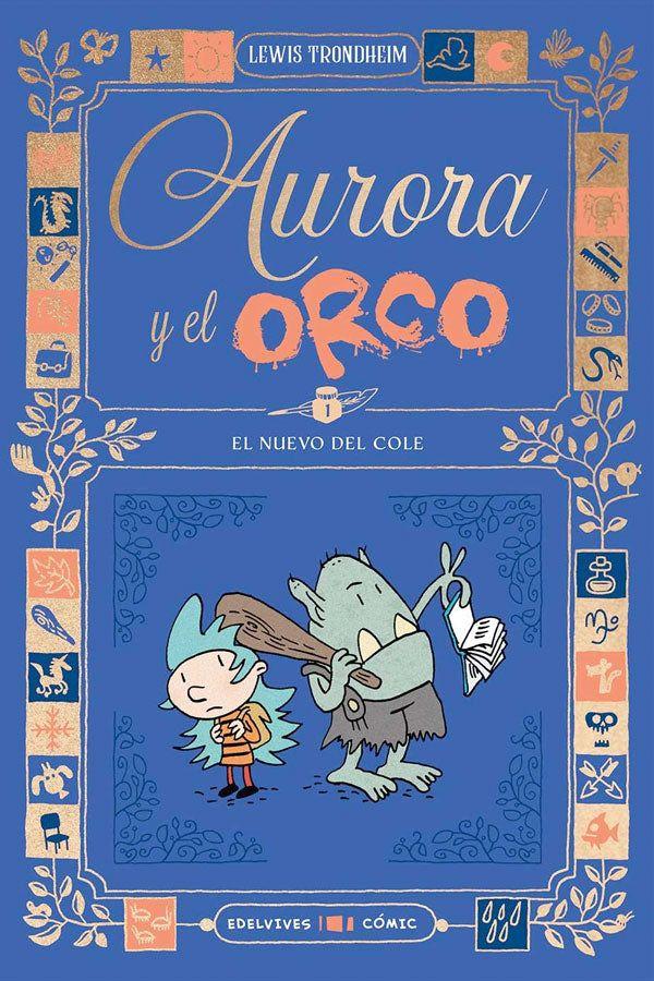 El nuevo del cole. Aurora y el Orco 1-3