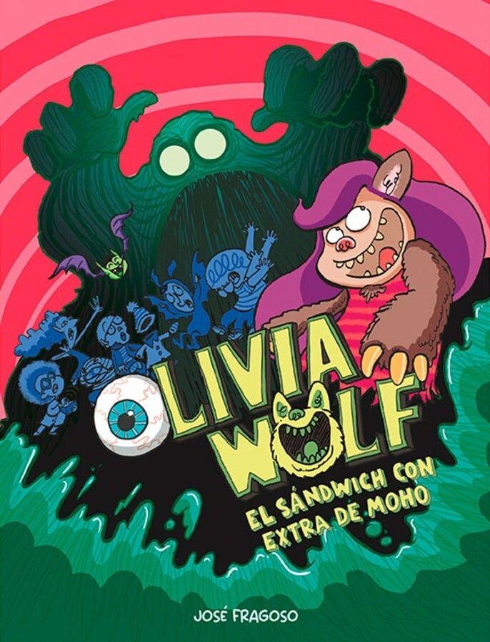Libro OLIVIA WOLF. EL SANDWICH CON EXTRA DE MOHO-0
