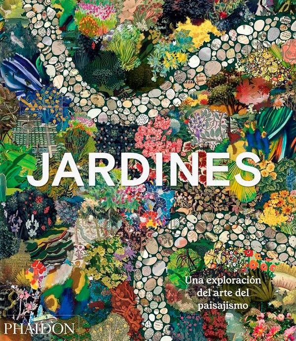 Jardines. Una Exploración Del Arte Del Paisajismo-0