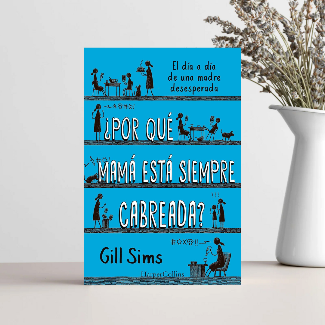 ¿Por Qué Mamá Esta Siempre Cabreada?-2