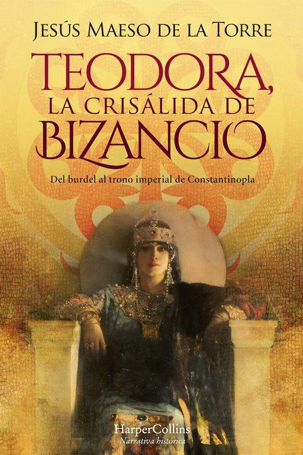 Teodora, La Crisálida De Bizancio-3