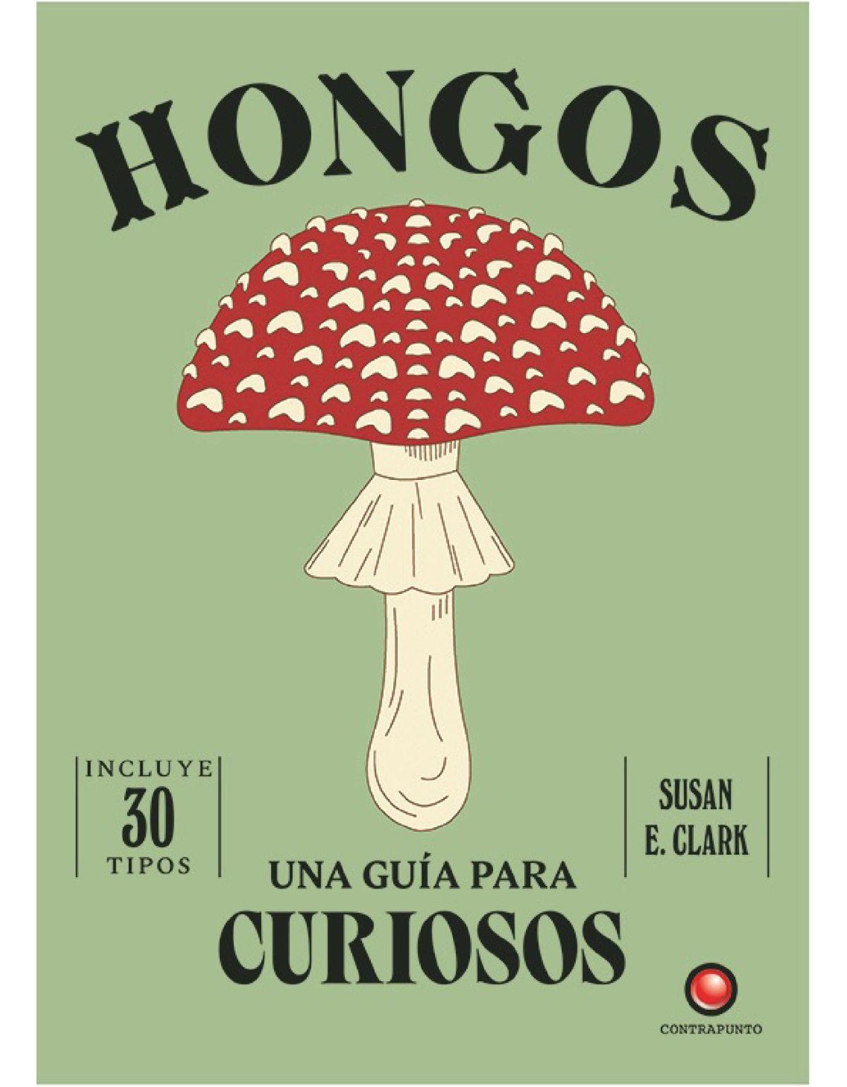 Hongos. Una guía para curiosos-0