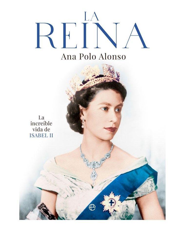 La Reina. La Increíble Vida De Isabel Ii-0