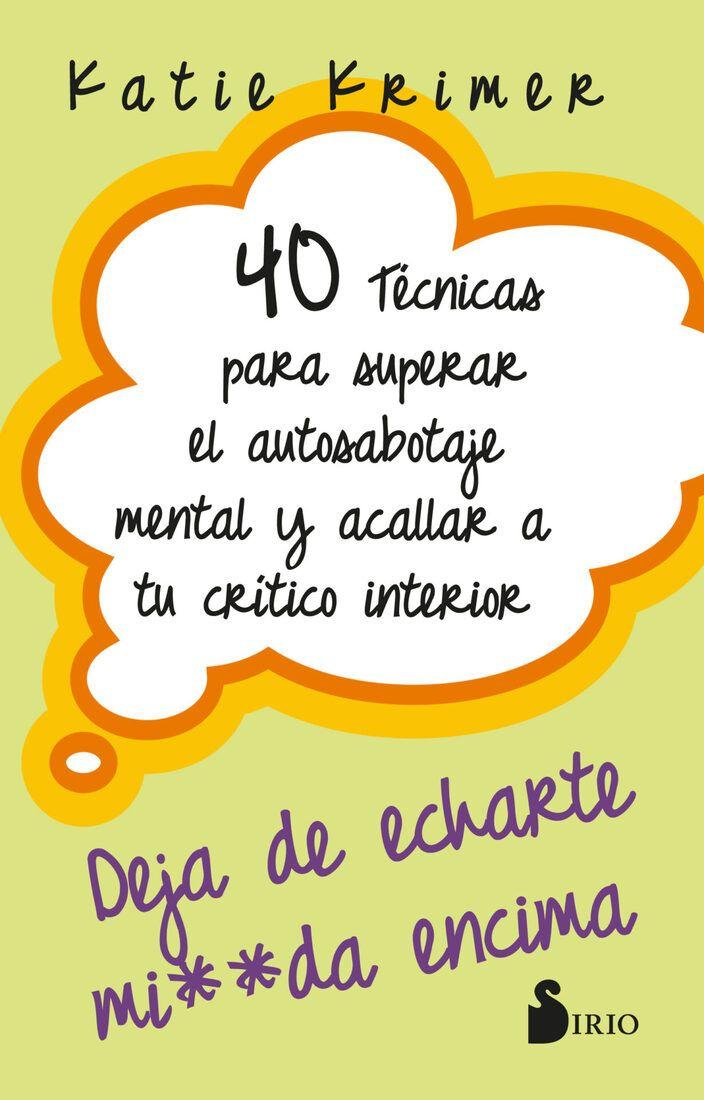 Libro 40 Técnicas para superar el autosabotaje mental y acallar a tu crítico interior-0