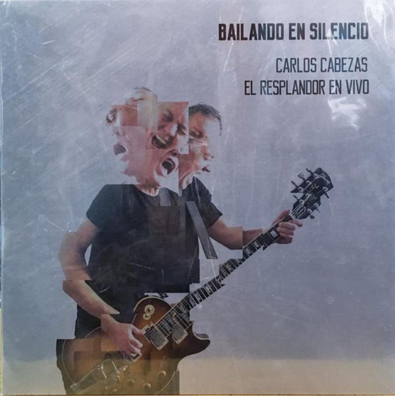 VINILO CARLOS CABEZAS/ BAILANDO EN SILENCIO EL RESPLANDOR EN VIVO 1LP-0