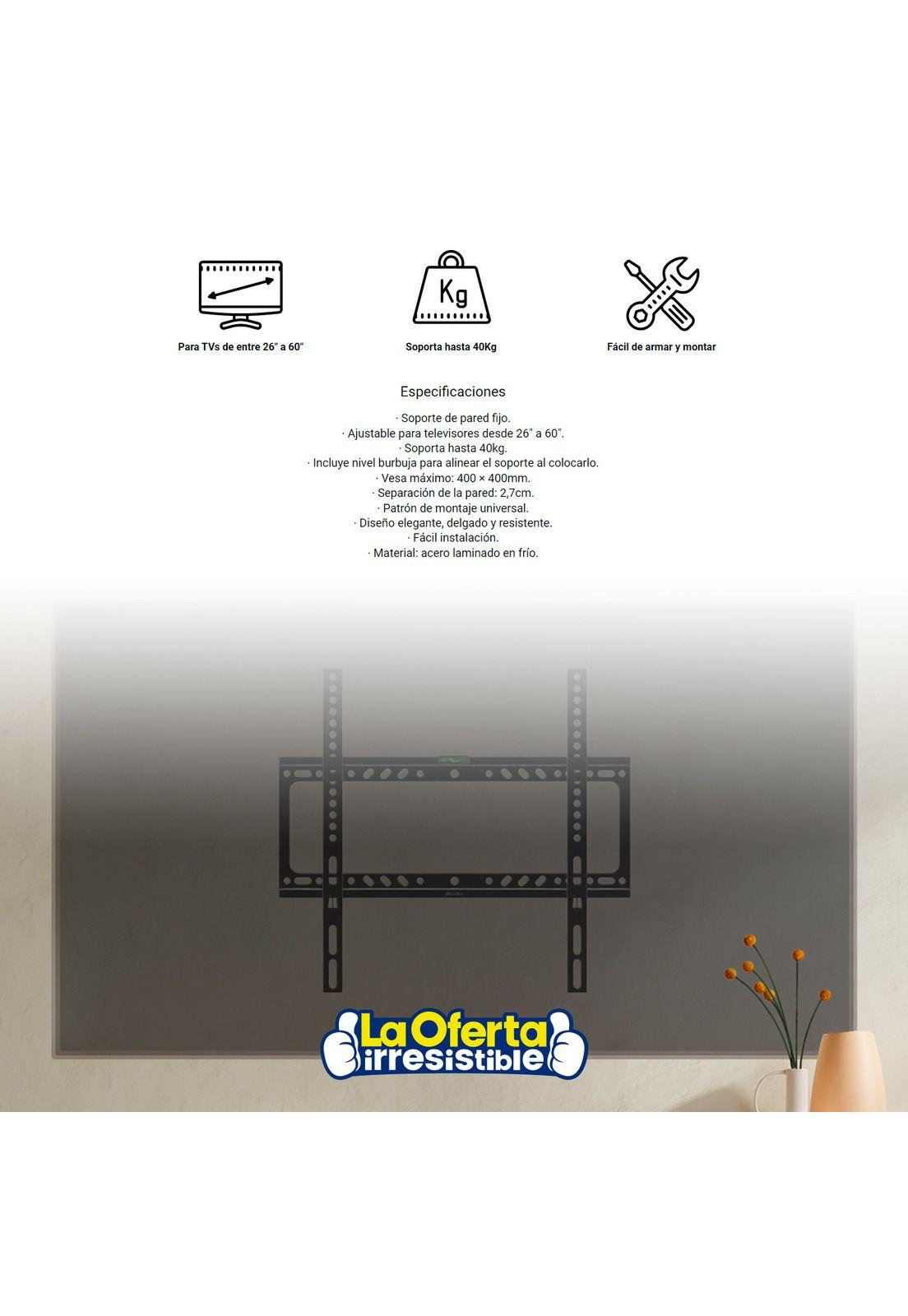 Soporte fijo TV de 26" a 60" Montaje Universal hasta 40kg-2