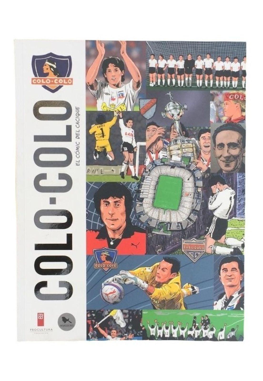 Libro Colo Colo El Comic Del Cacique Editorial Hueders 2016-0