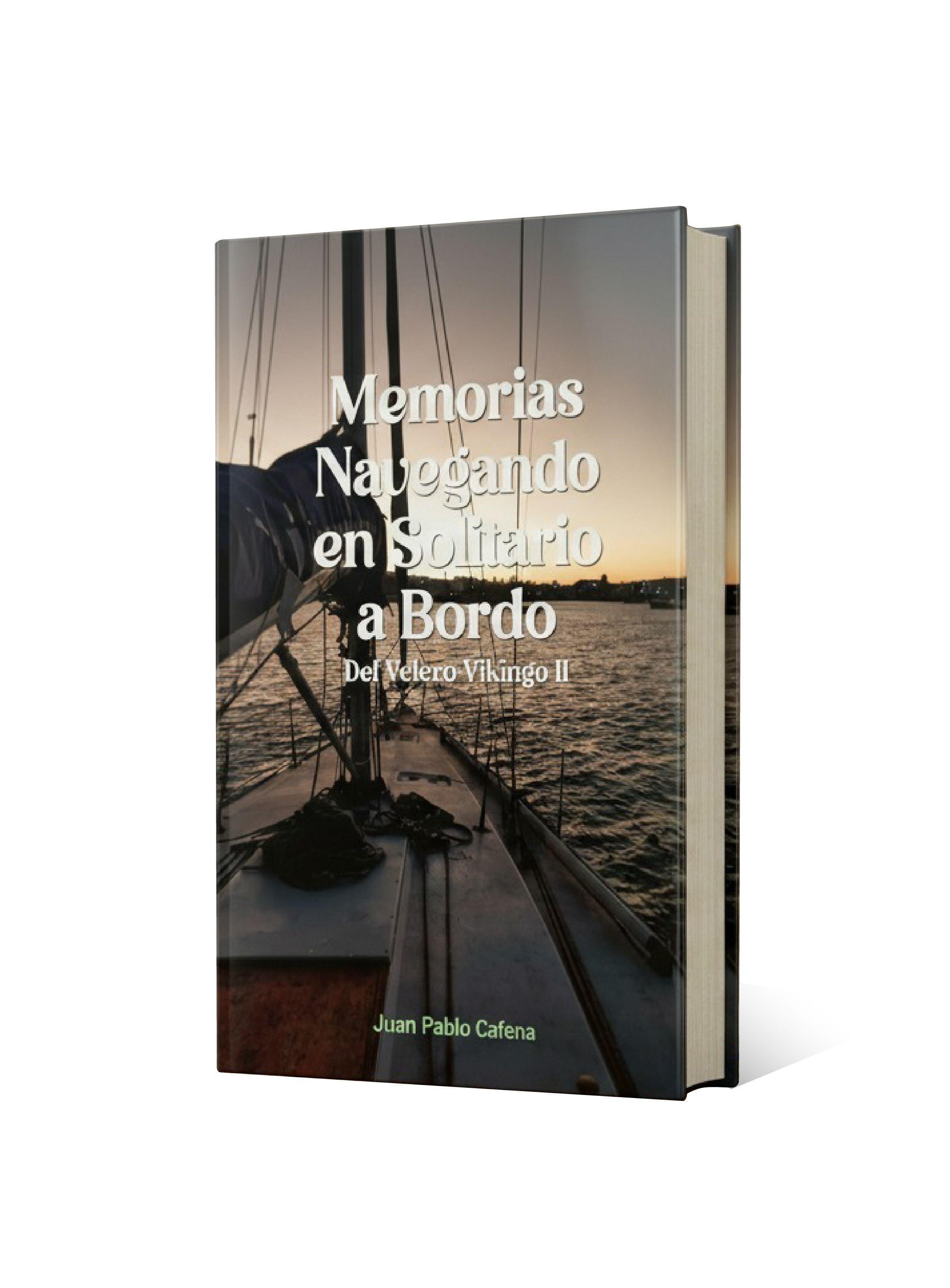 Memorias de una Travesia Navegando en solitario en el Velero Vikingo II-1