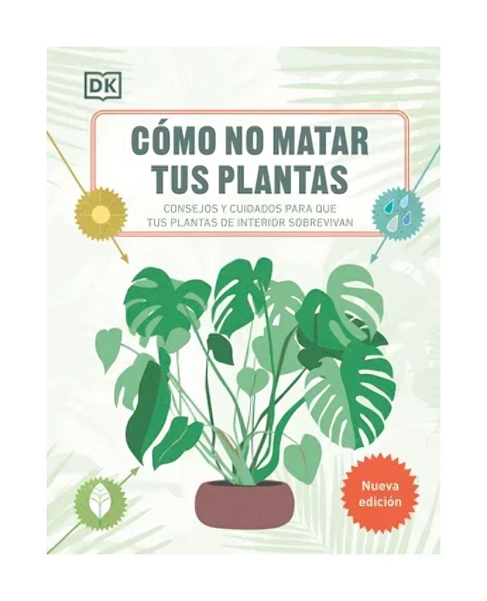 LIBRO cómo No Matar Tus Plantas - Dk-0
