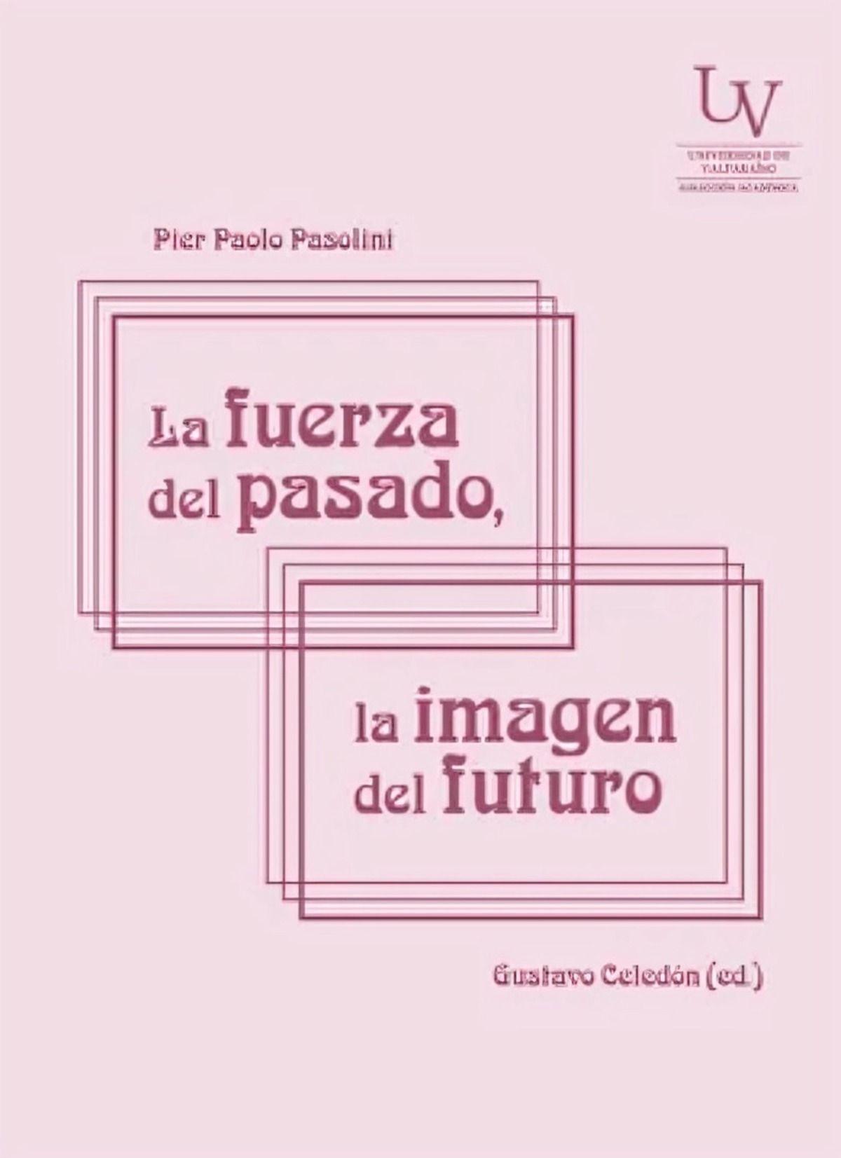 LIBRO La Fuerza Del Pasado, La Imagen Del Futuro-0