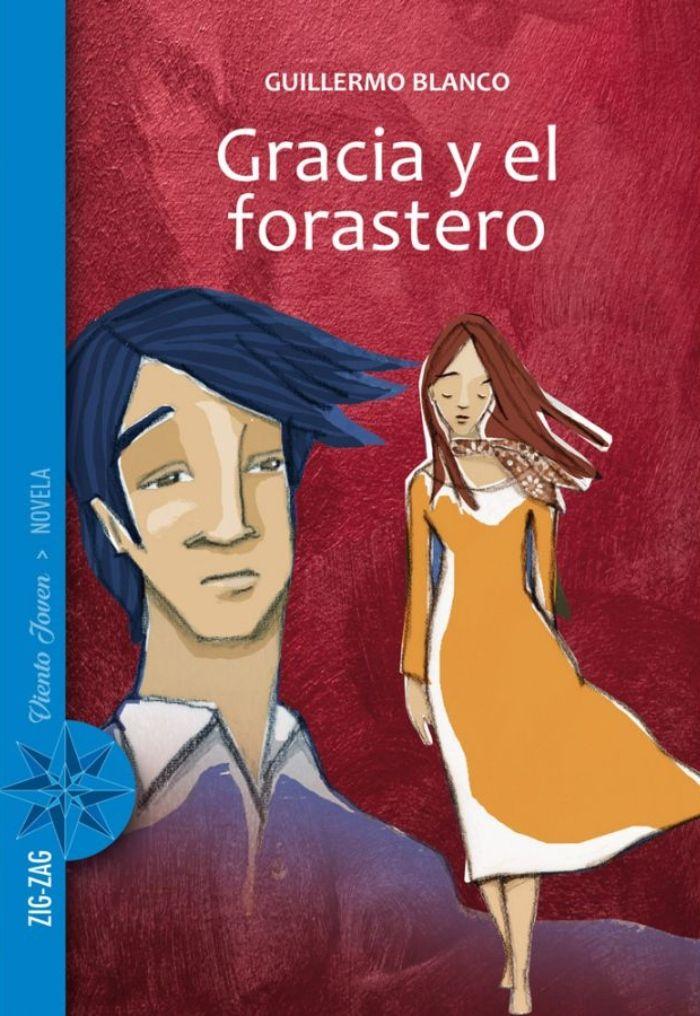 Gracia Y El Forastero | Guillermo Blanco | Zig Zag | 648-0