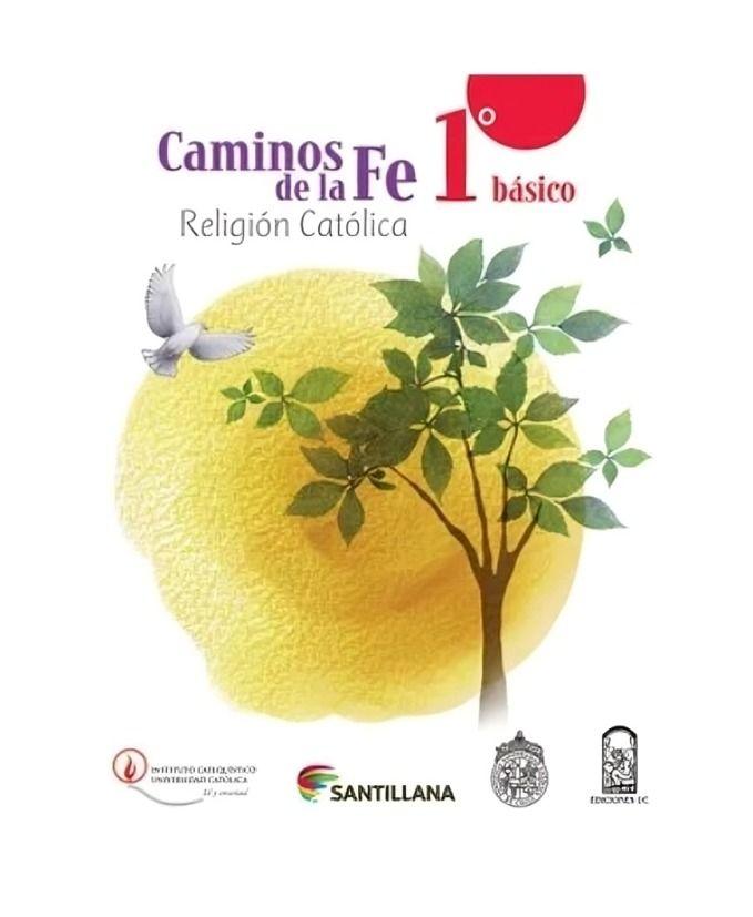 CAMINOS DE LA FE 1 BÁSICO. Editorial: Santillana-0