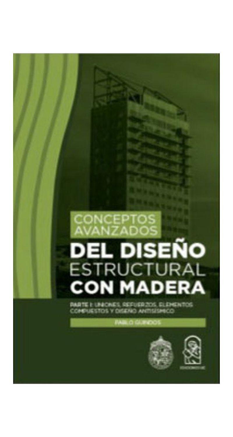 Conceptos Avanzados Del Diseno Estructural Con Madera | 616-0