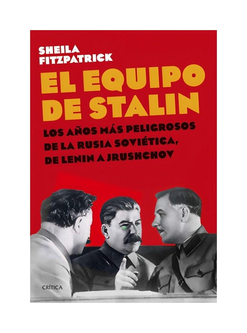 El Equipo De Stalin | Sheila Fitzpatrick | Crítica | 312-0