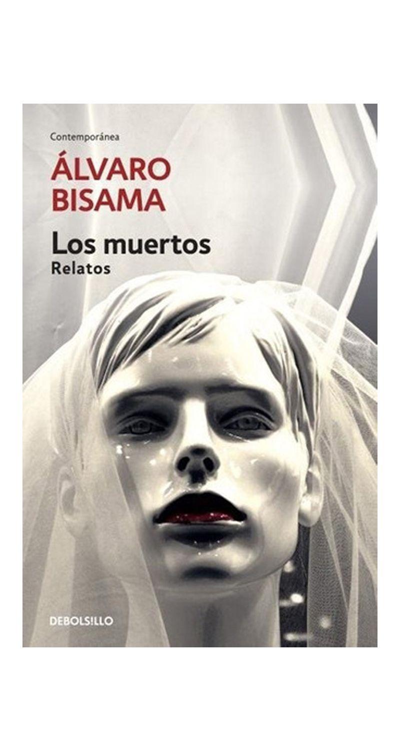 Los Muertos - Alvaro Bisama-1